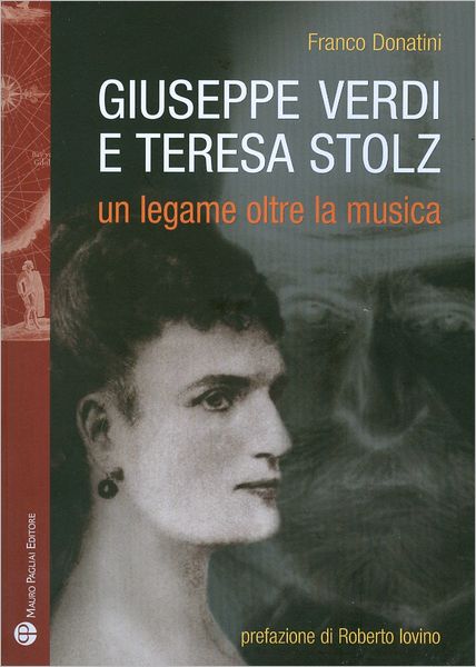 Giuseppe Verdi e Teresa Stolz: Un legame oltre la musica