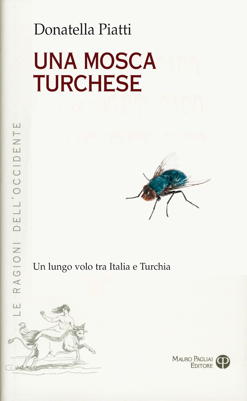 Una mosca turchese: Un lungo volo tra Italia e Turchia