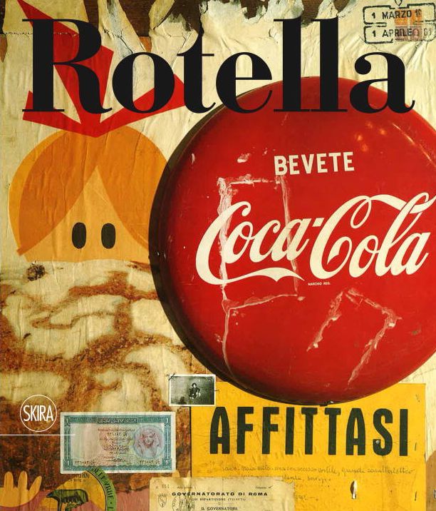 Mimmo Rotella 1944-1961: Catalogue RaisonnÃ¯Â¿Â½, Vol. 1