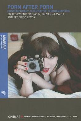 Porn After Porn : Contemporary Alternative Pornographies