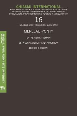 Merleau-ponty : Between Yesterday and Tomorrow