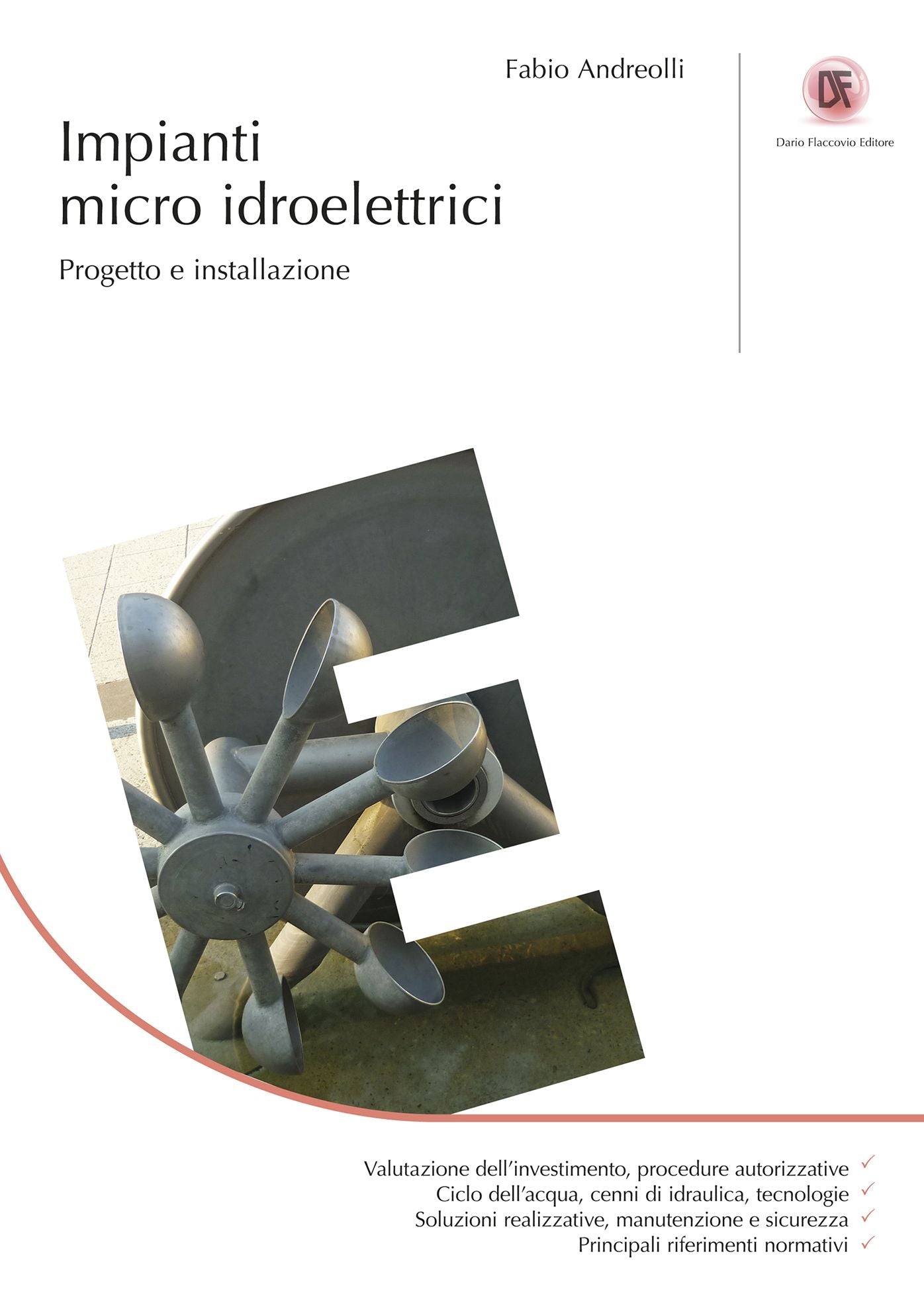 Impianti micro idroelettrici: Progetto e installazione
