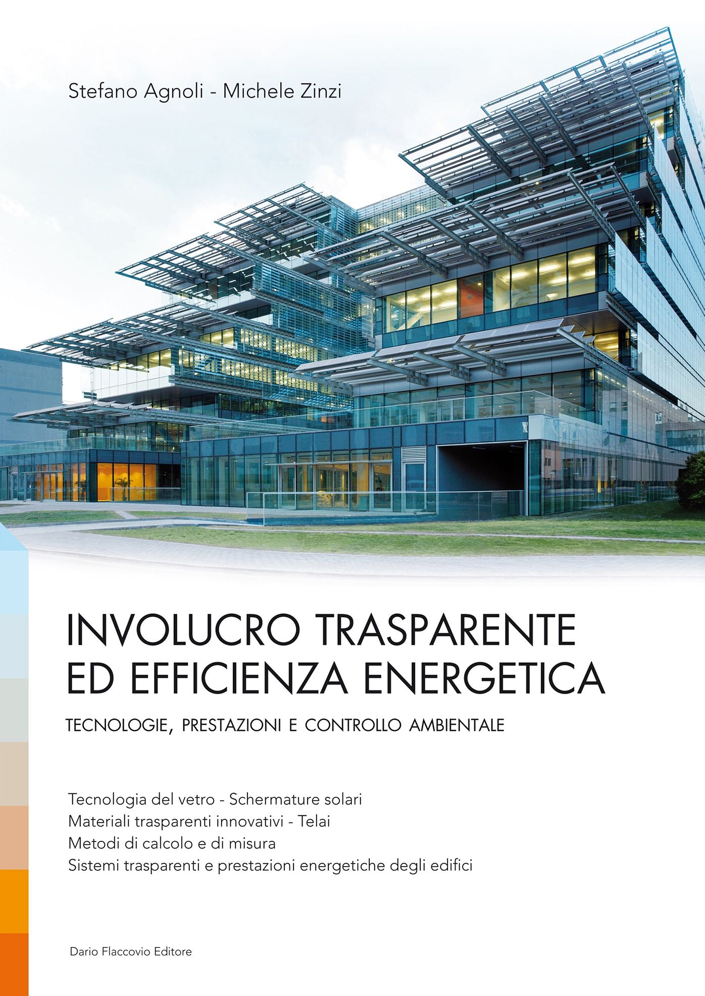 Involucro trasparente ed efficienza energetica: Tecnologie, prestazioni e controllo ambientale