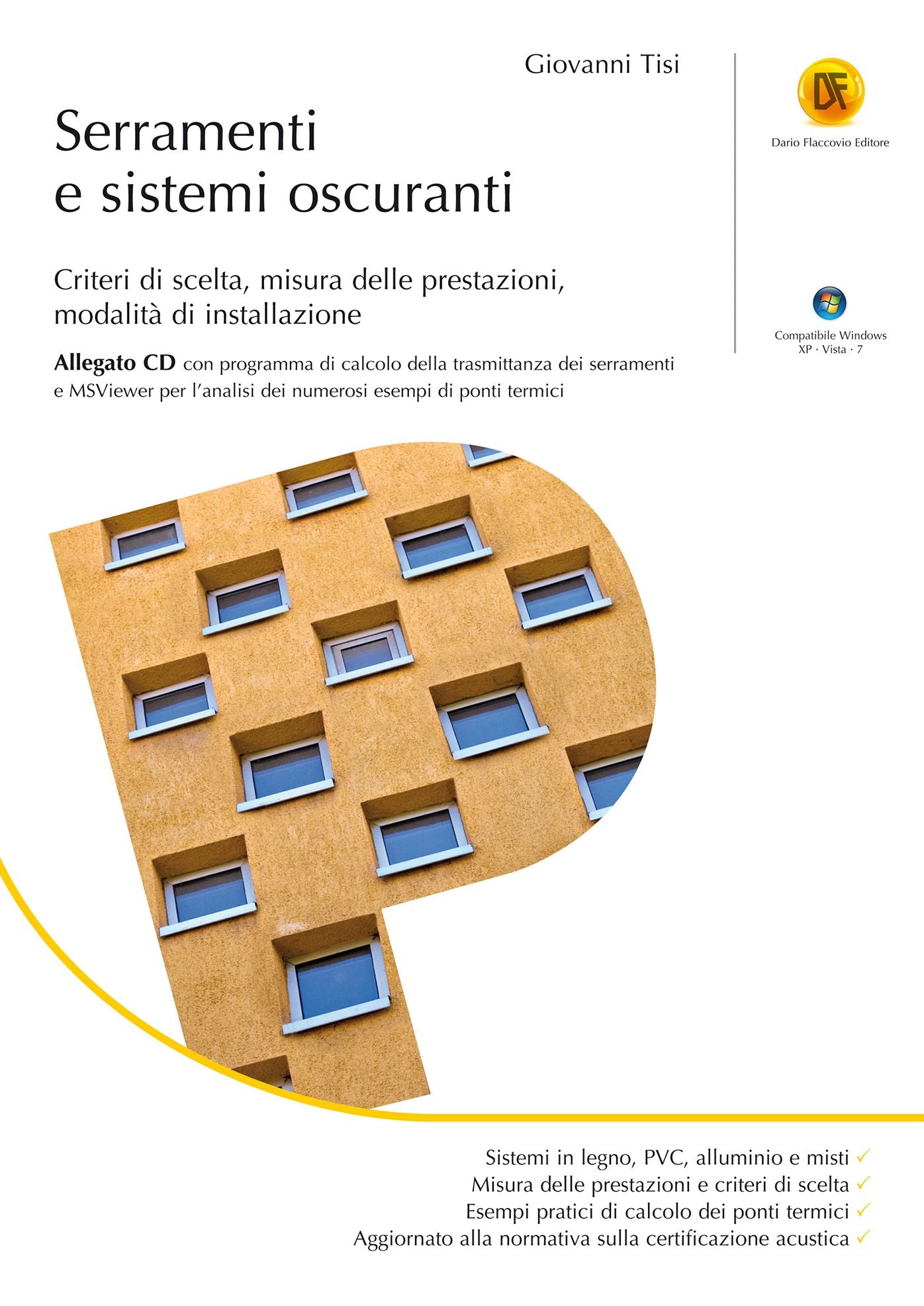 Serramenti e sistemi oscuranti: Criteri di scelta, misura delle prestazioni, modalità di installazione