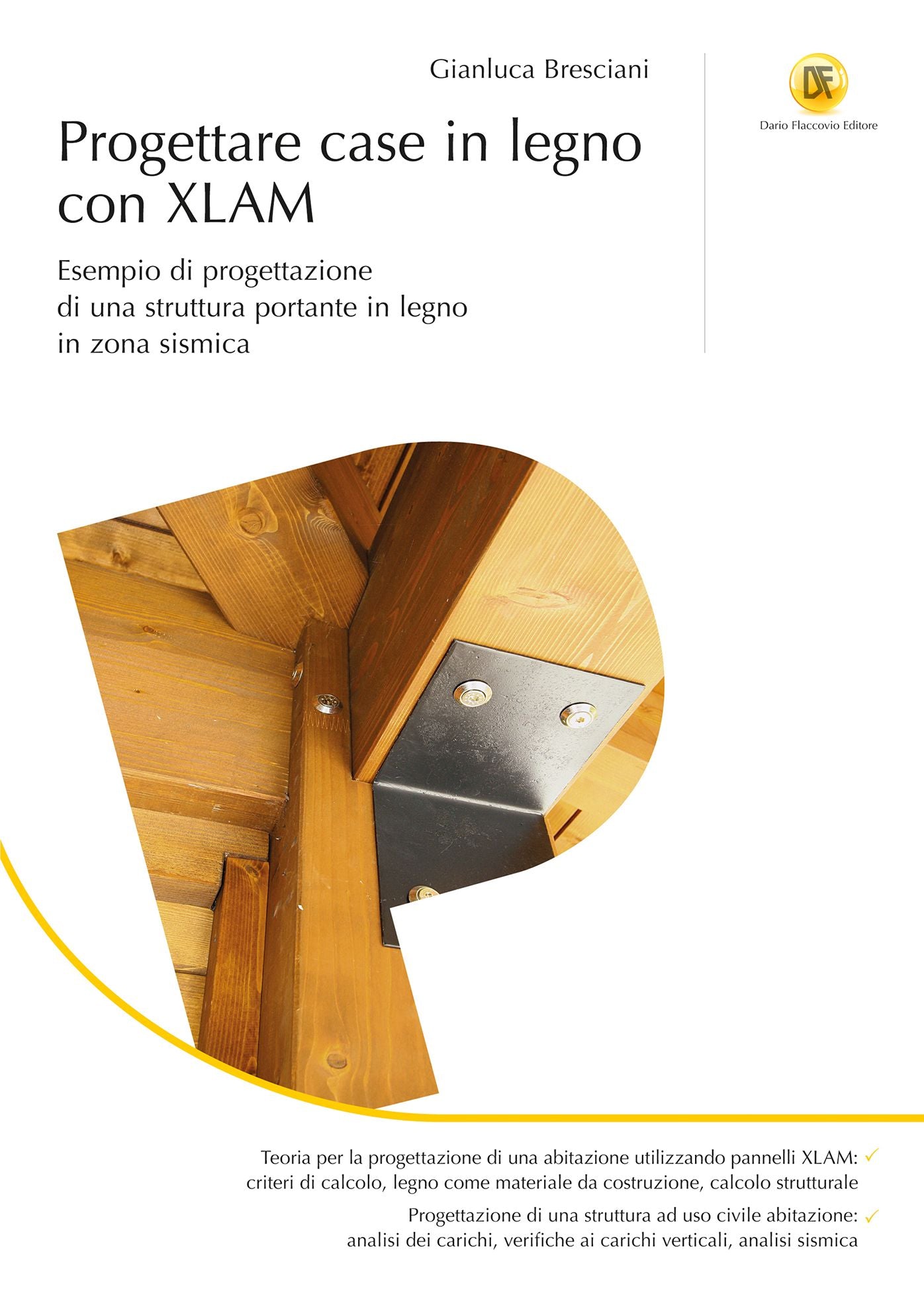 Progettare case in legno con XLAM: Esempio di progettazione di una struttura portante in zona sismica
