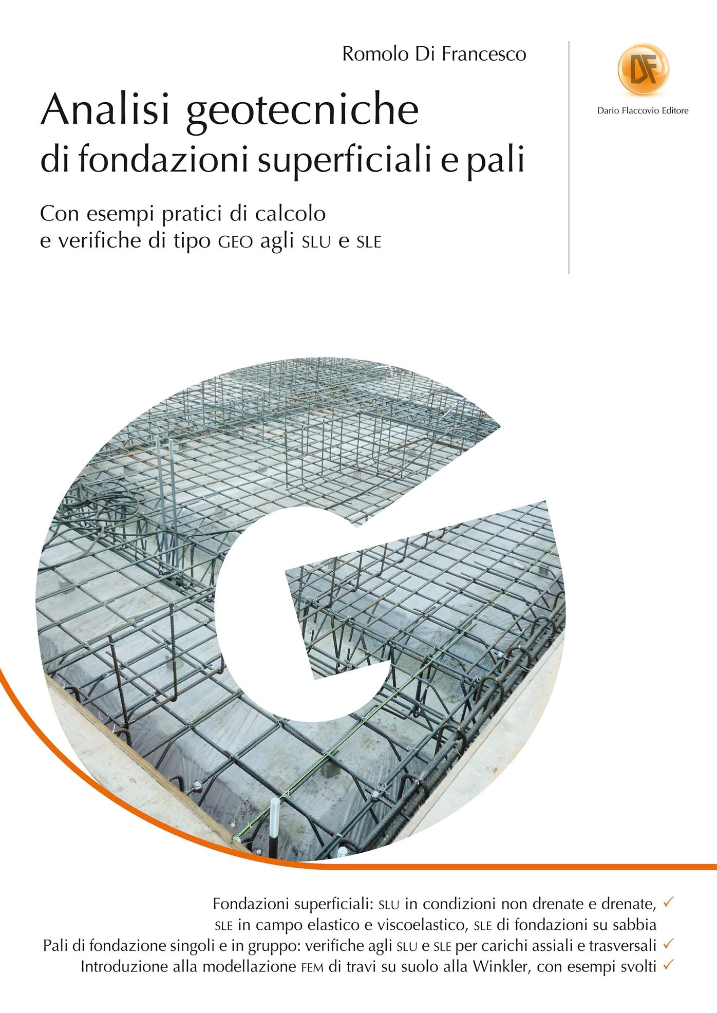 Analisi geotecniche di fondazioni superficiali e pali: Con esempi pratici di calcolo e verifiche di tipo GEO agli SLU e SLE
