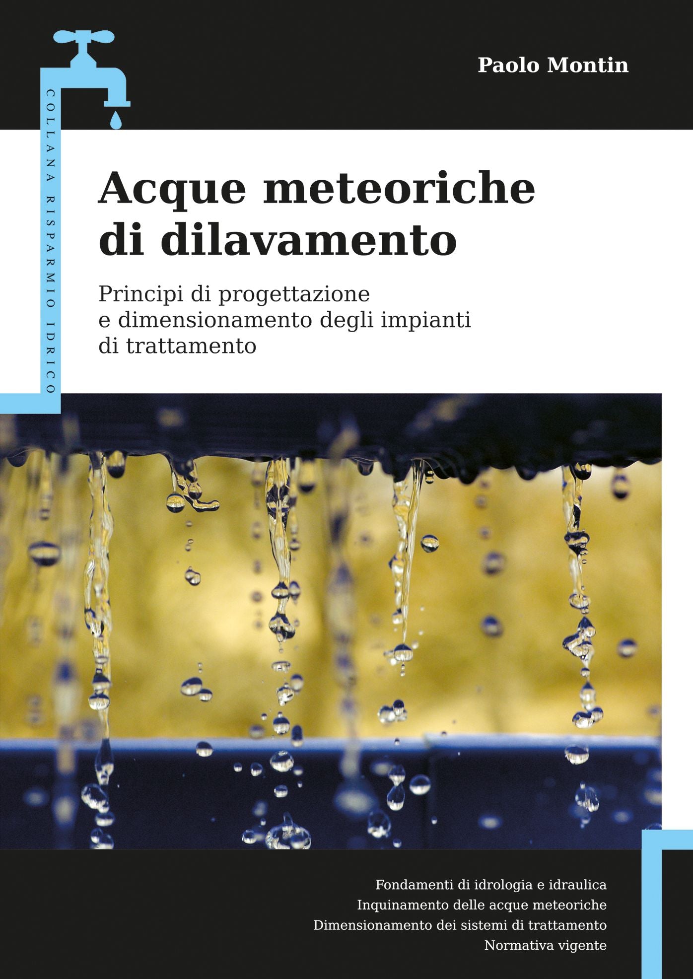 Acque meteoriche di dilavamento: Principi di progettazione e dimensionamento degli impianti di trattamento