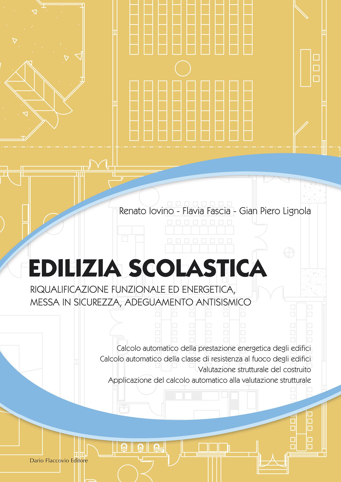 Edilizia scolastica: Riqualificazione funzionale ed energetica messa in sicurezza, adeguamento antisismico