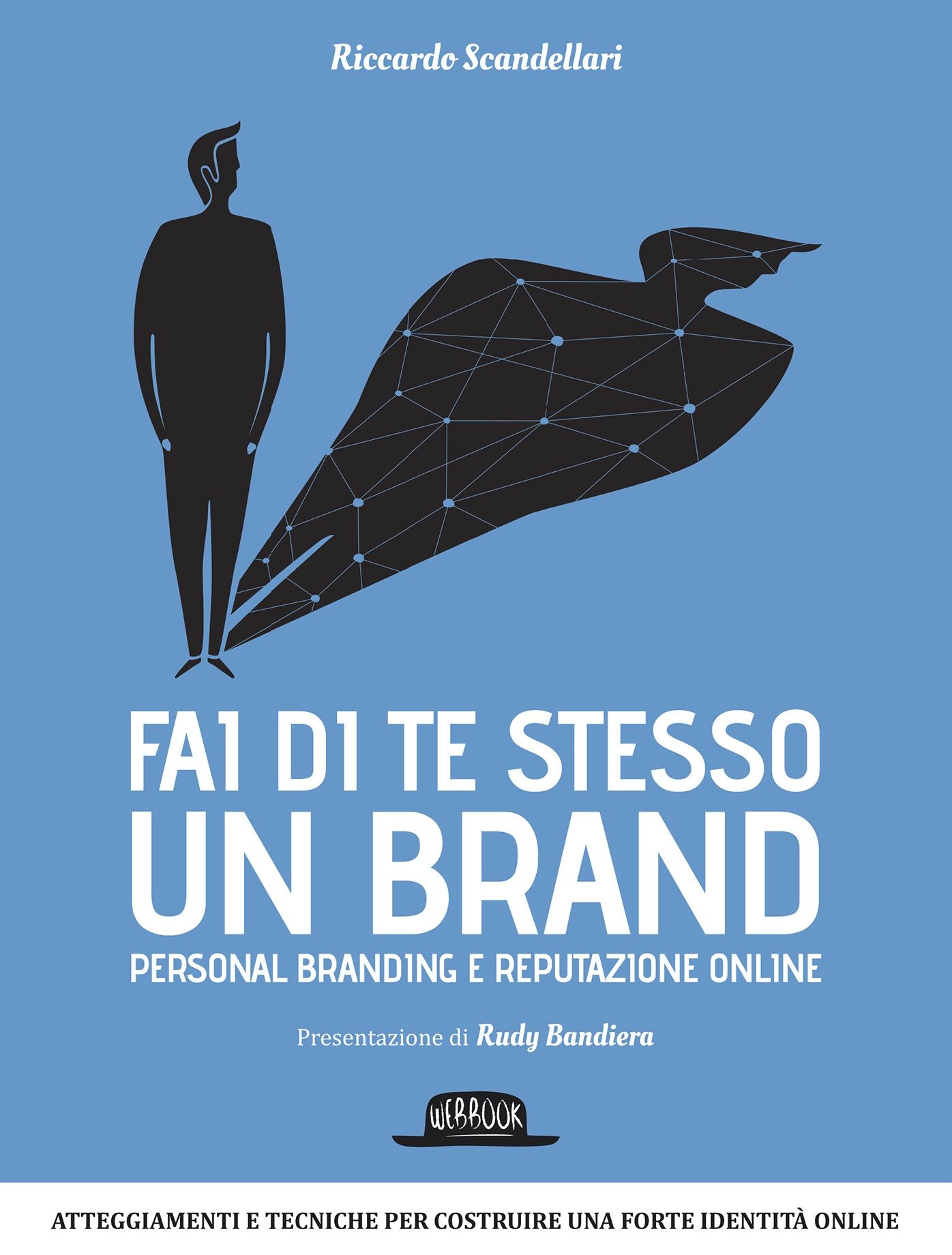 Fai di te stesso un brand: Personal branding e reputazione online