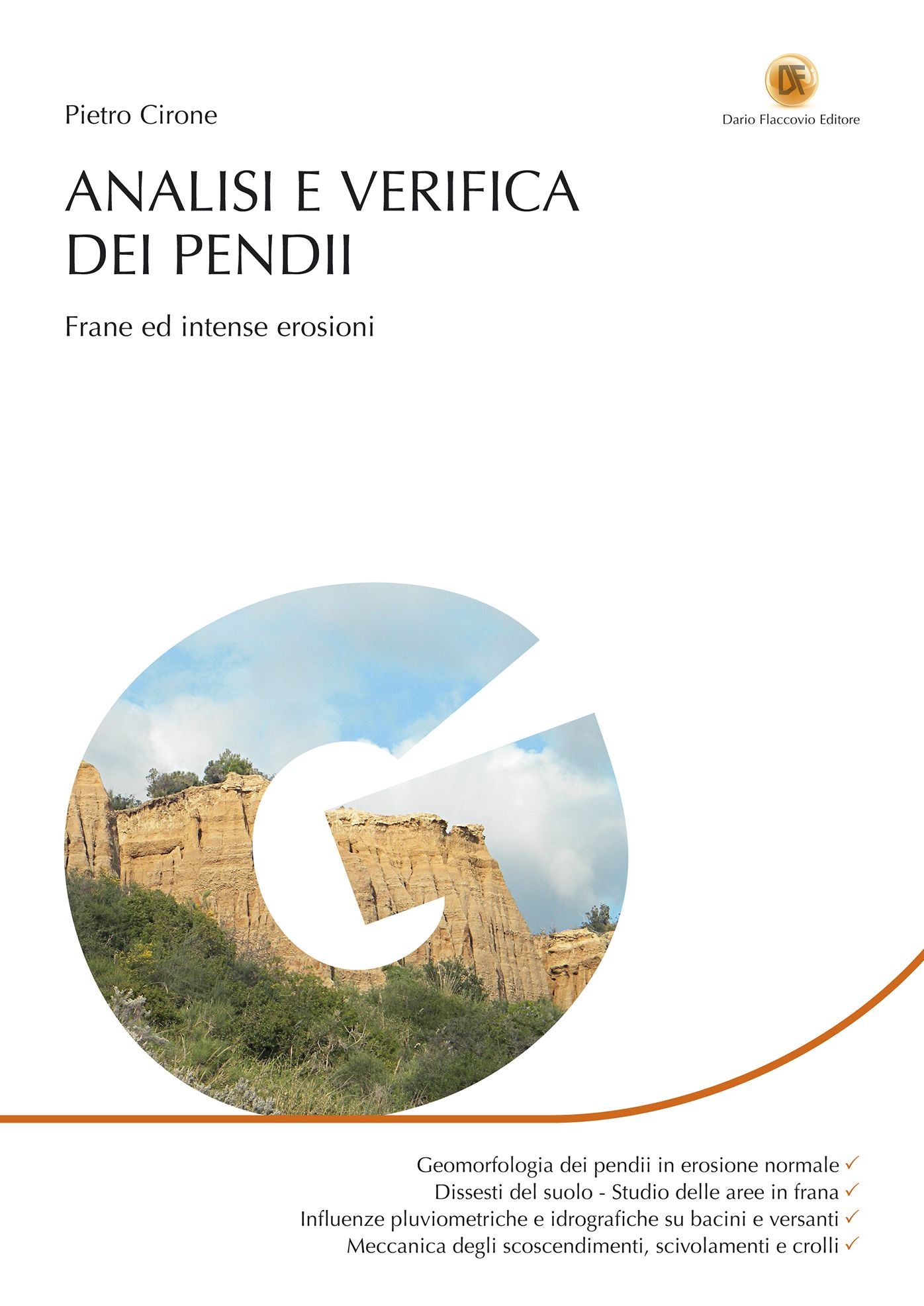 Analisi e verifica dei pendii: Frane ed intense erosioni
