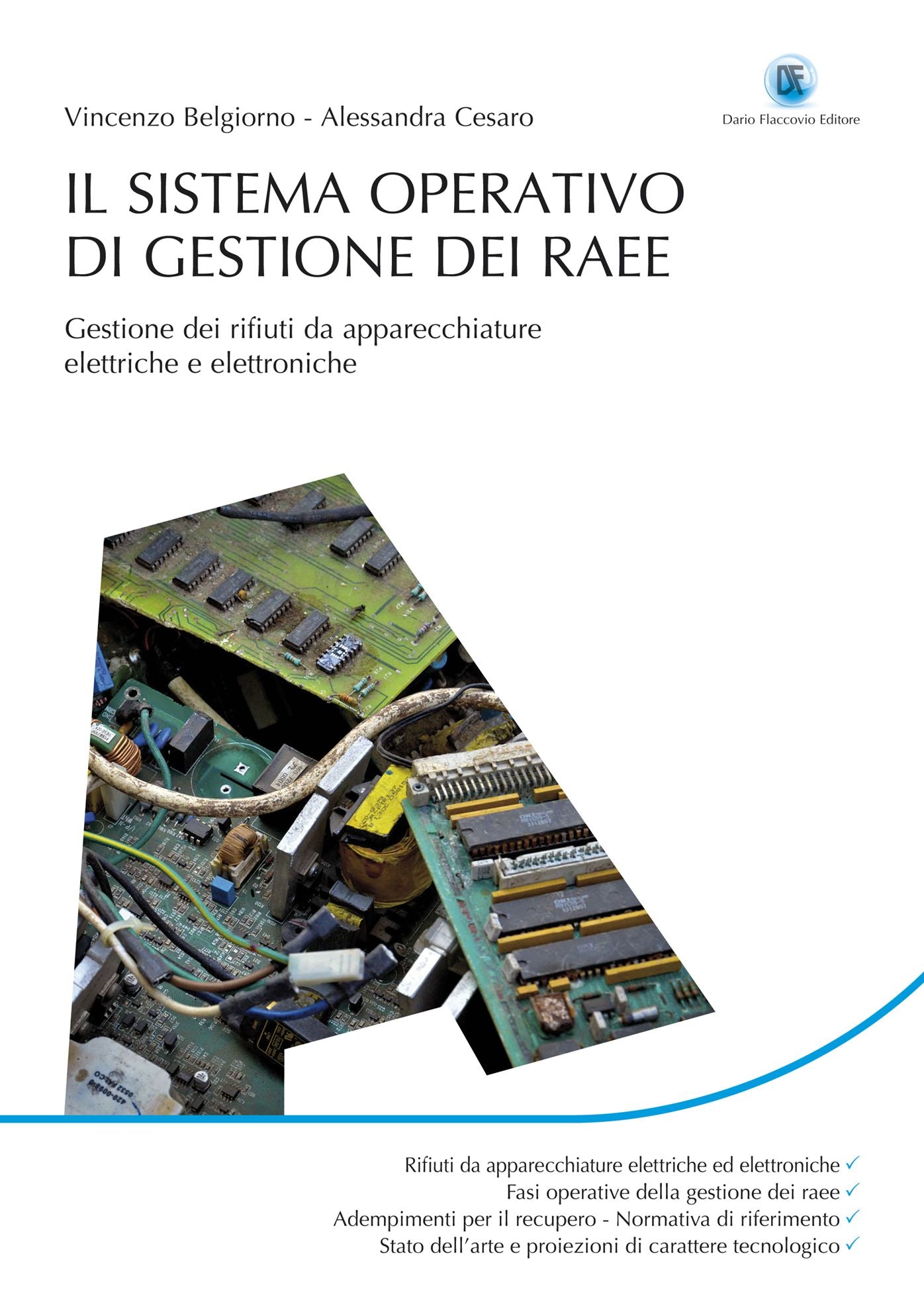 Il sistema operativo di gestione dei RAEE: Gestione dei rifiuti da apparecchiature elettriche ed elettroniche