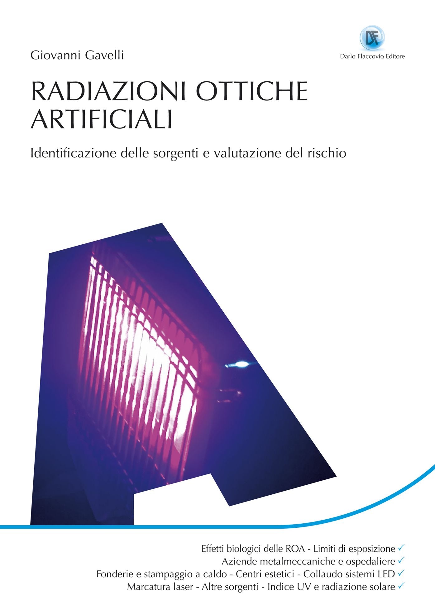 Radiazioni ottiche artificiali: Identificazione delle sorgenti e valutazione del rischio