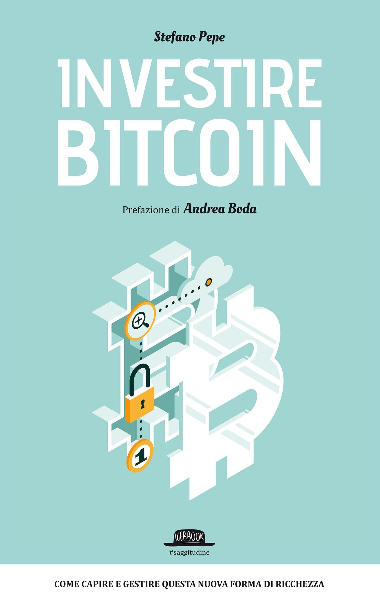 Investire BITCOIN: Come capire e gestire questa nuova forma di ricchezza