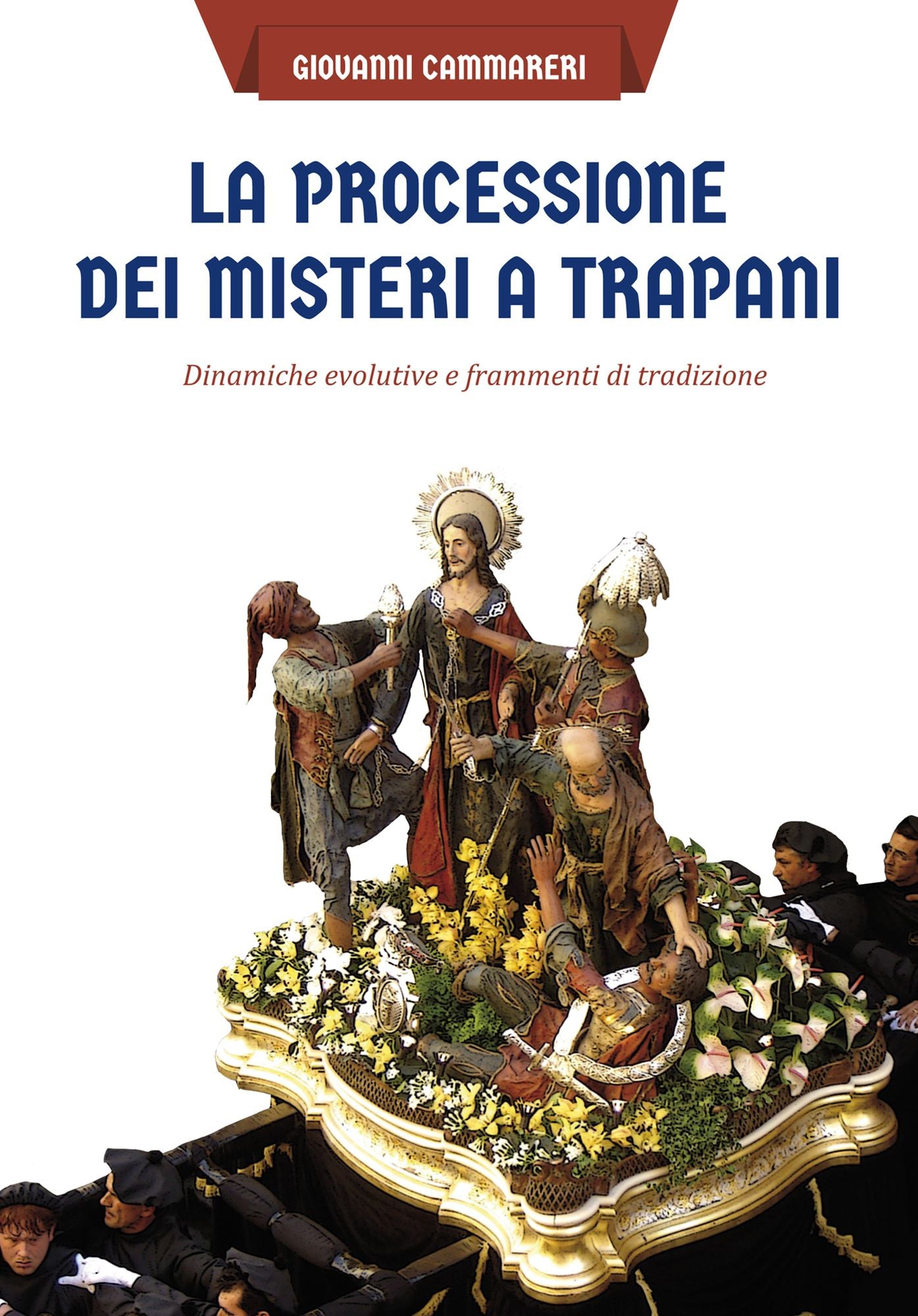 La processione dei Misteri a Trapani: dinamiche evolutive e frammenti di tradizione