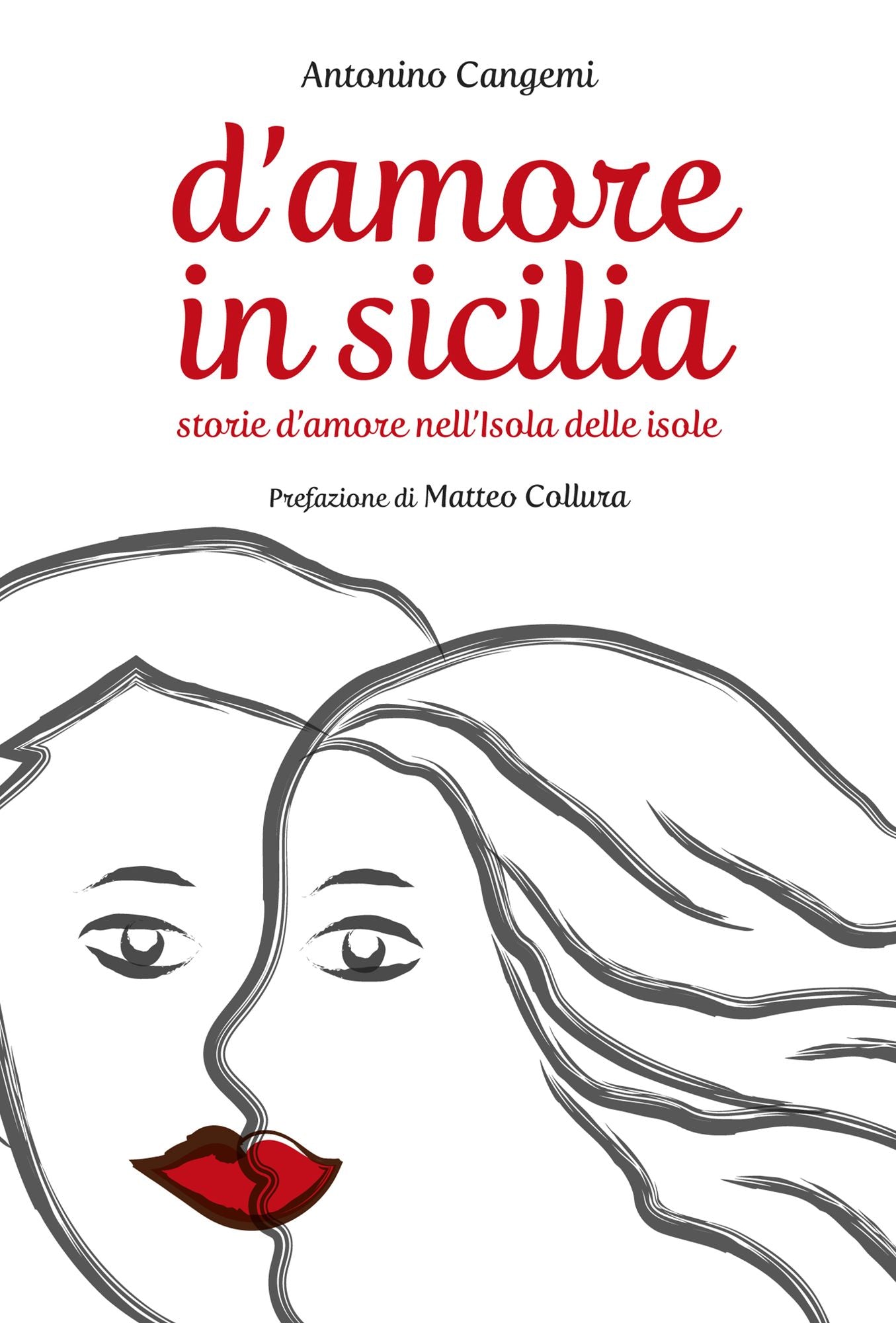 D'Amore in Sicilia: Storie d'amore nell'Isola delle isole