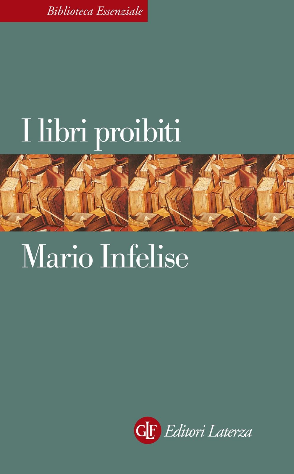 I libri proibiti: Da Gutenberg all'Encyclopédie