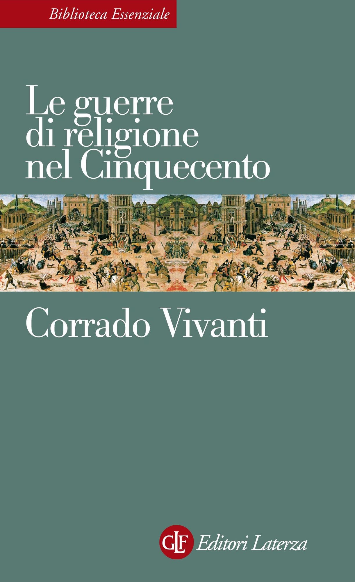 Le guerre di religione nel Cinquecento