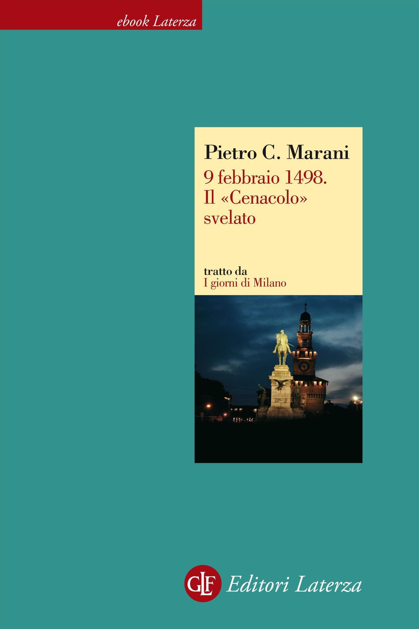 9 febbraio 1498. Il "Cenacolo" svelato