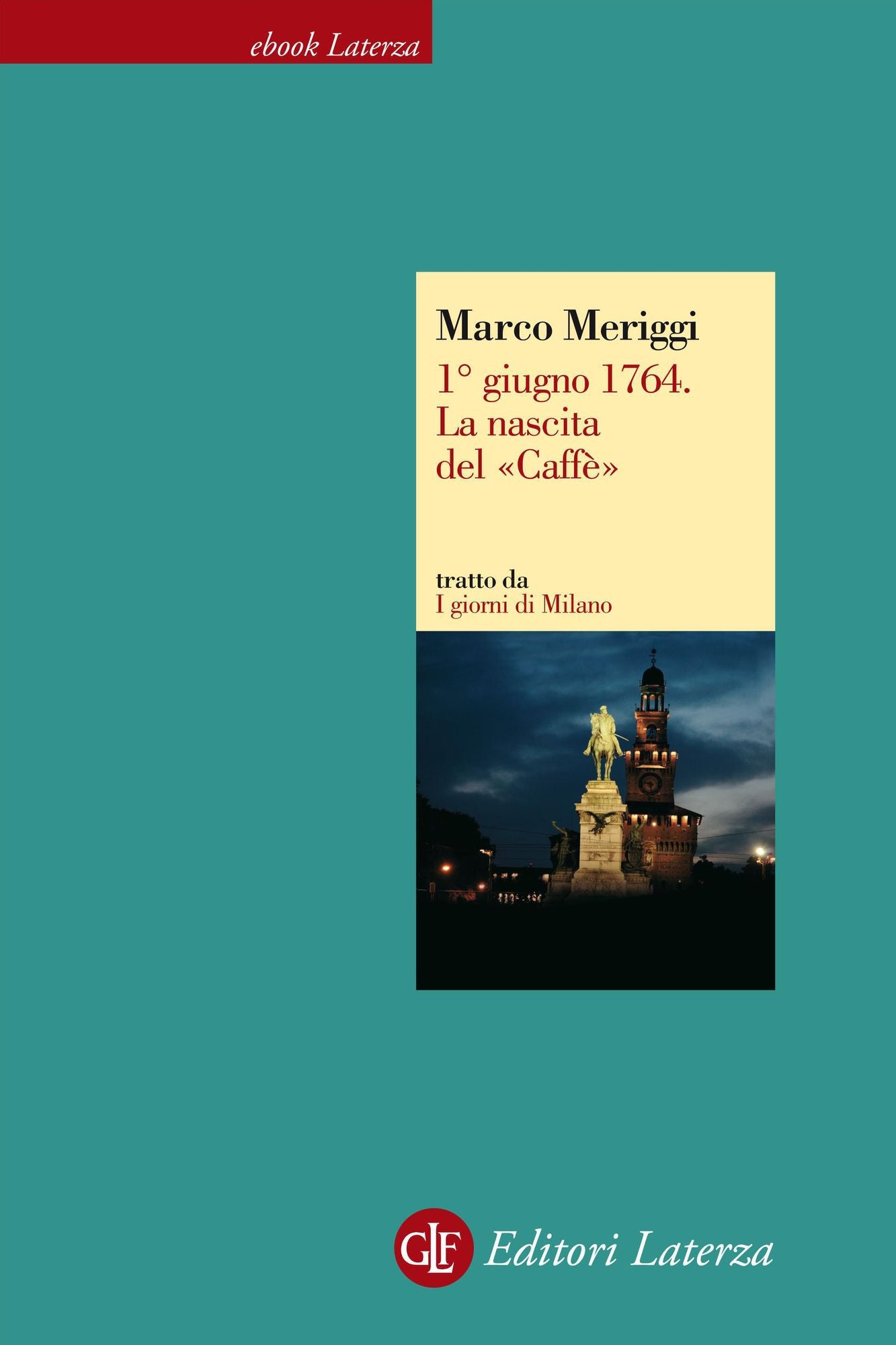 1° giugno 1764. La nascita del "Caffè"