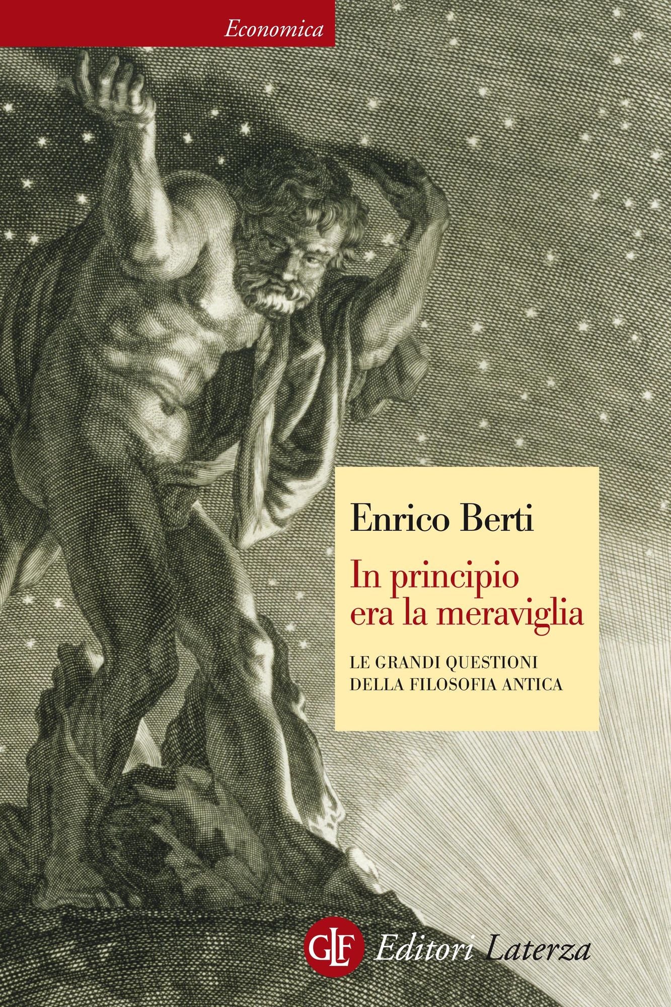 In principio era la meraviglia: Le grandi questioni della filosofia antica