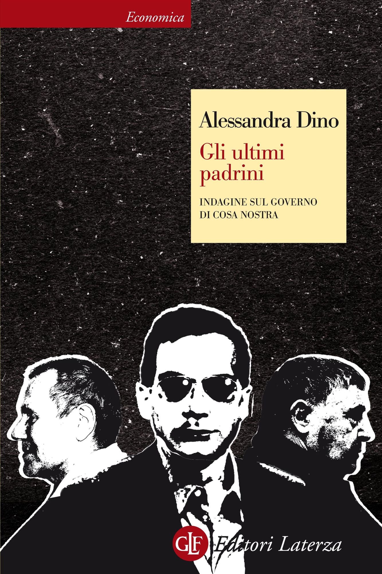 Gli ultimi padrini: Indagine sul governo di Cosa Nostra