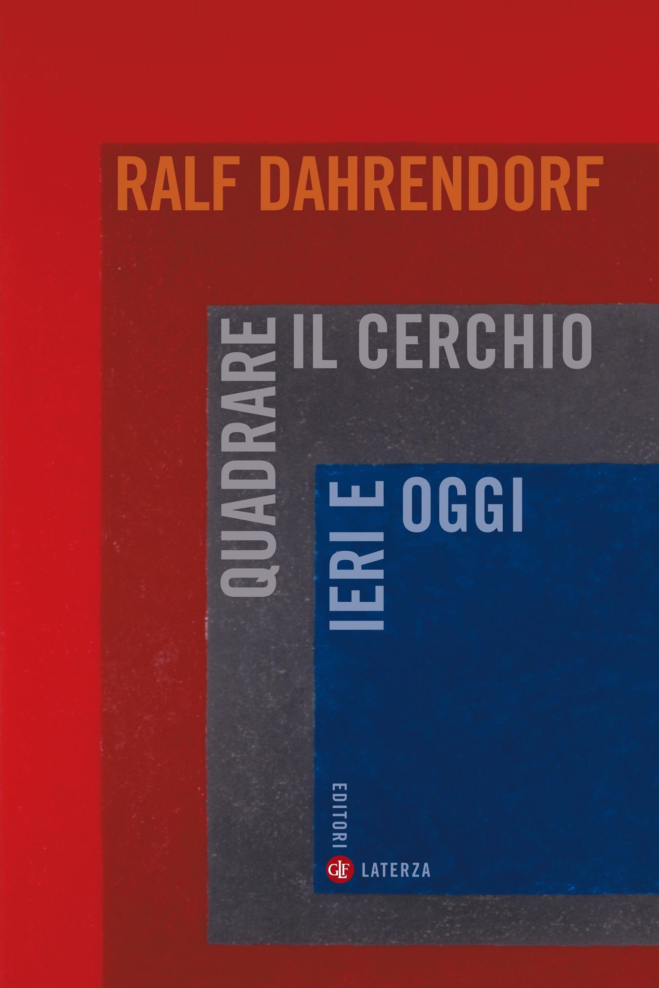 Quadrare il cerchio ieri e oggi: Benessere economico, coesione sociale e libertà politica