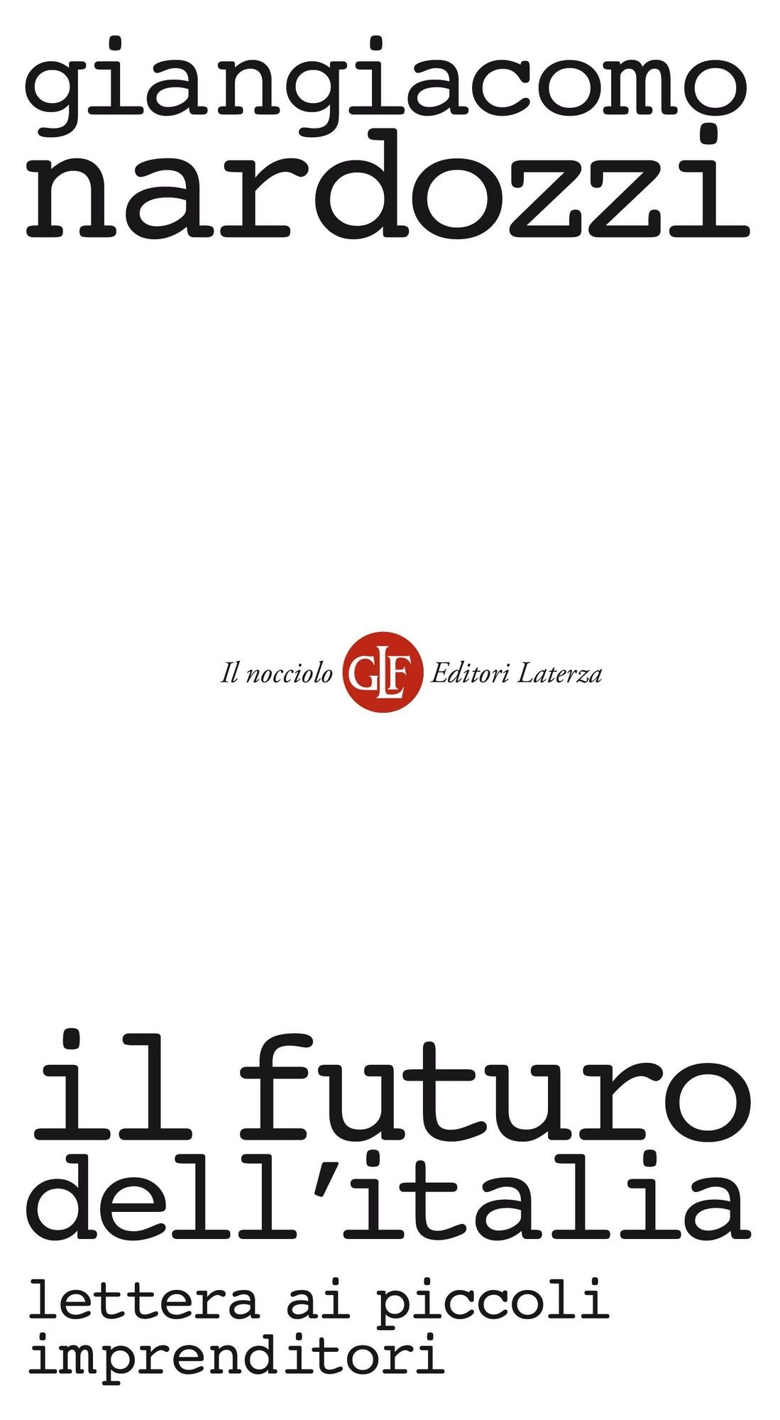 Il futuro dell'Italia: Lettera ai piccoli imprenditori