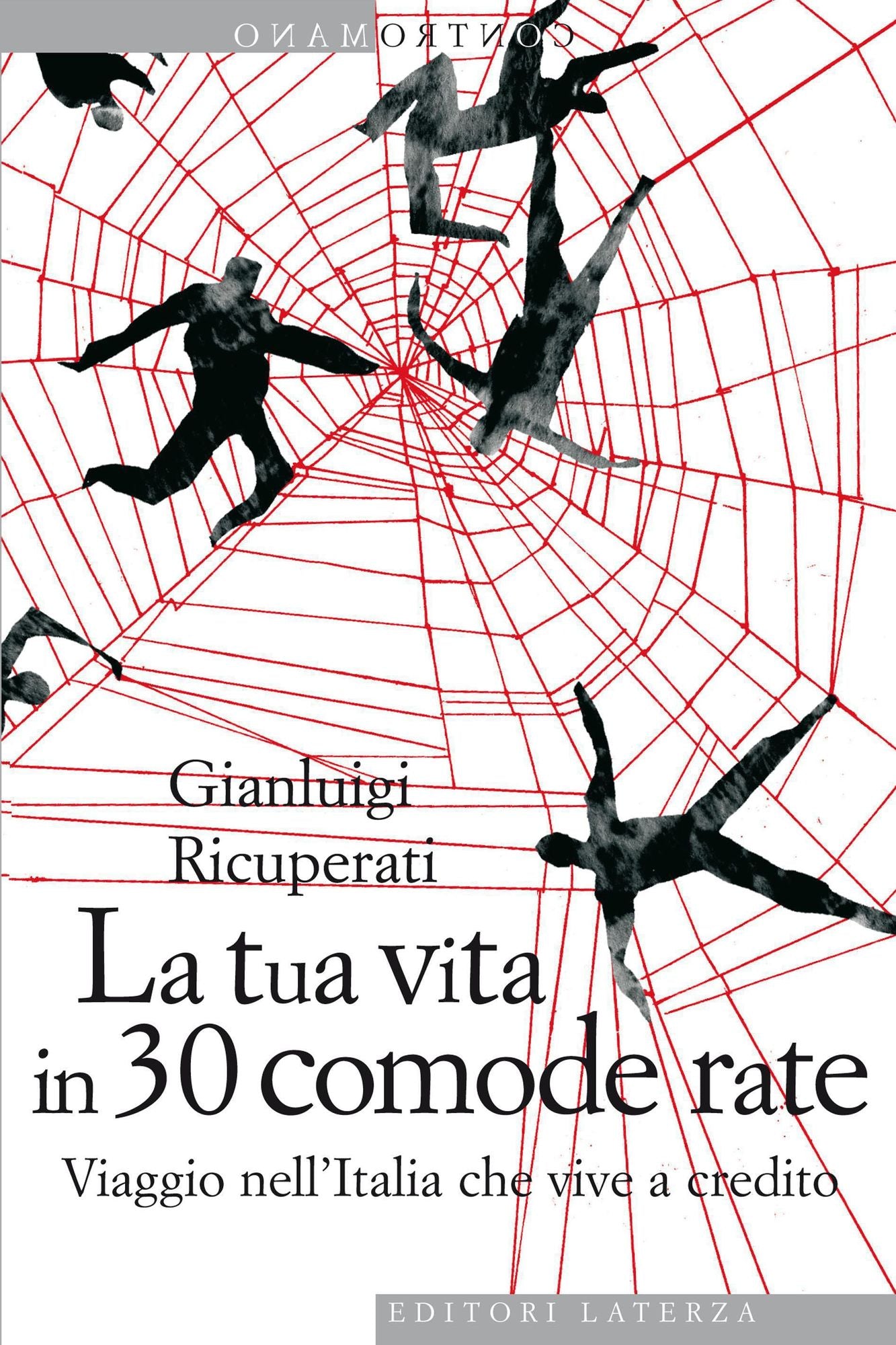 La tua vita in 30 comode rate: Viaggio nell'Italia che vive a credito