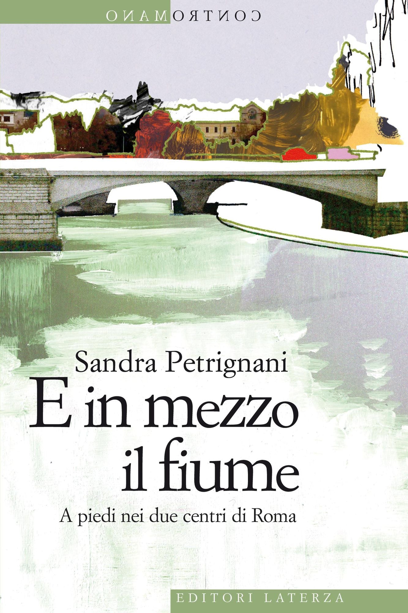 E in mezzo il fiume: A piedi nei due centri di Roma