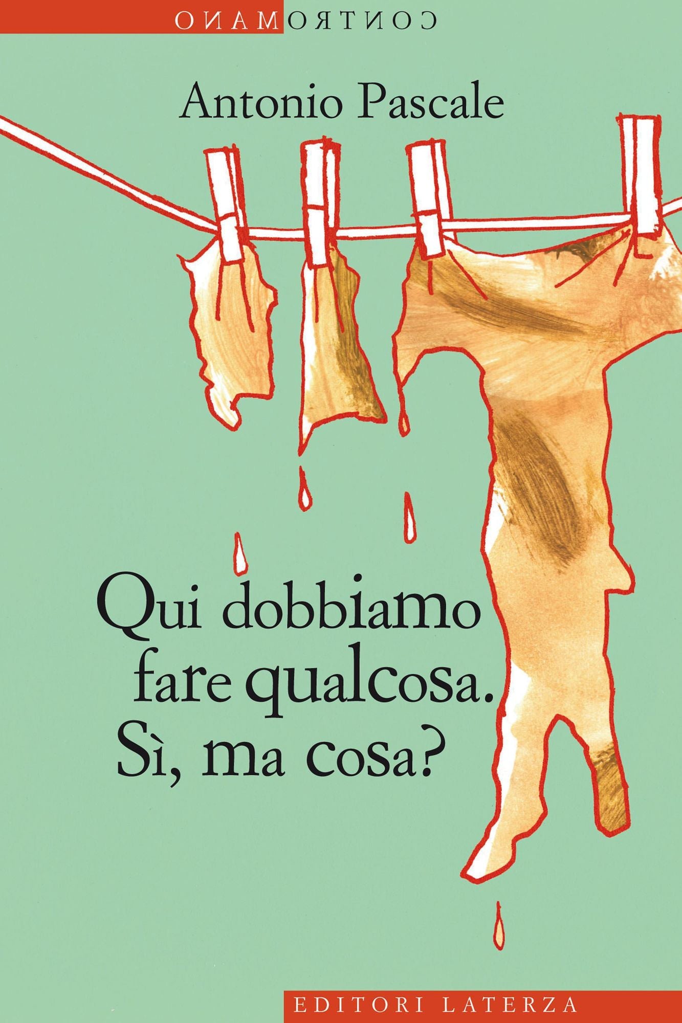 Qui dobbiamo fare qualcosa: Sì, ma cosa?