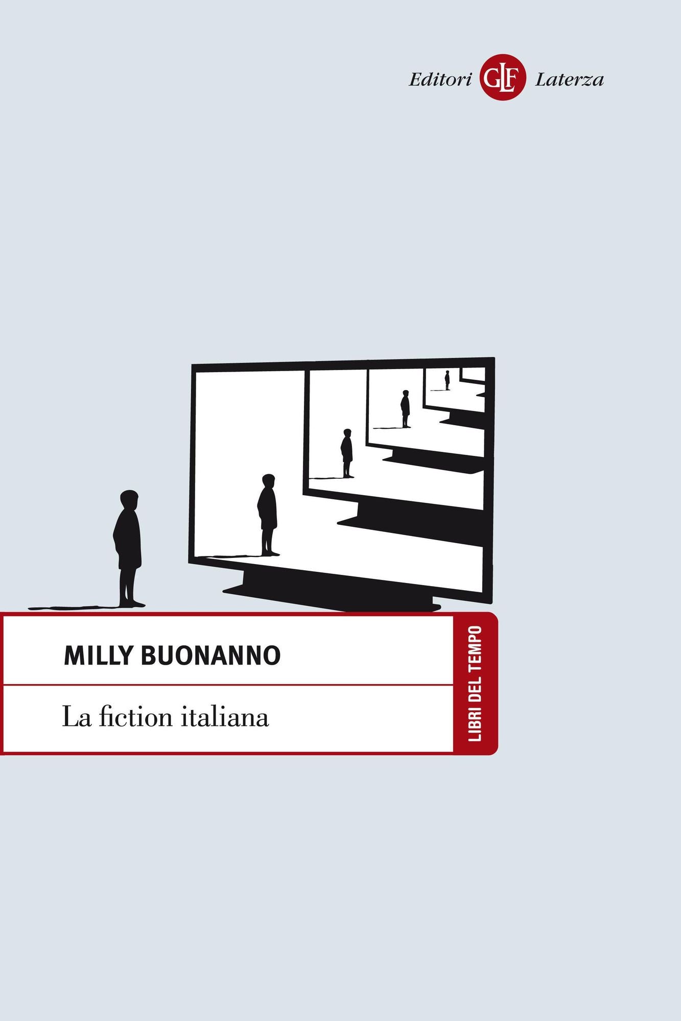 La fiction italiana: Narrazioni televisive e identità nazionale
