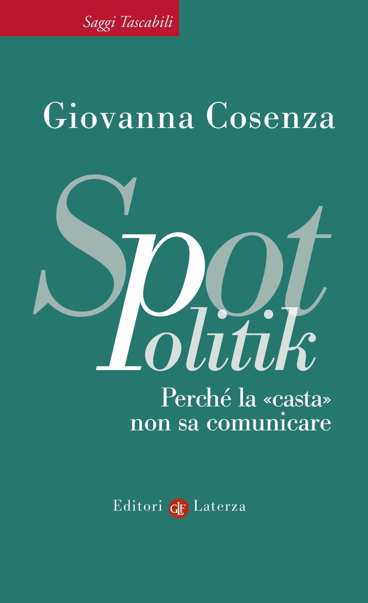 SpotPolitik: Perché la "casta" non sa comunicare