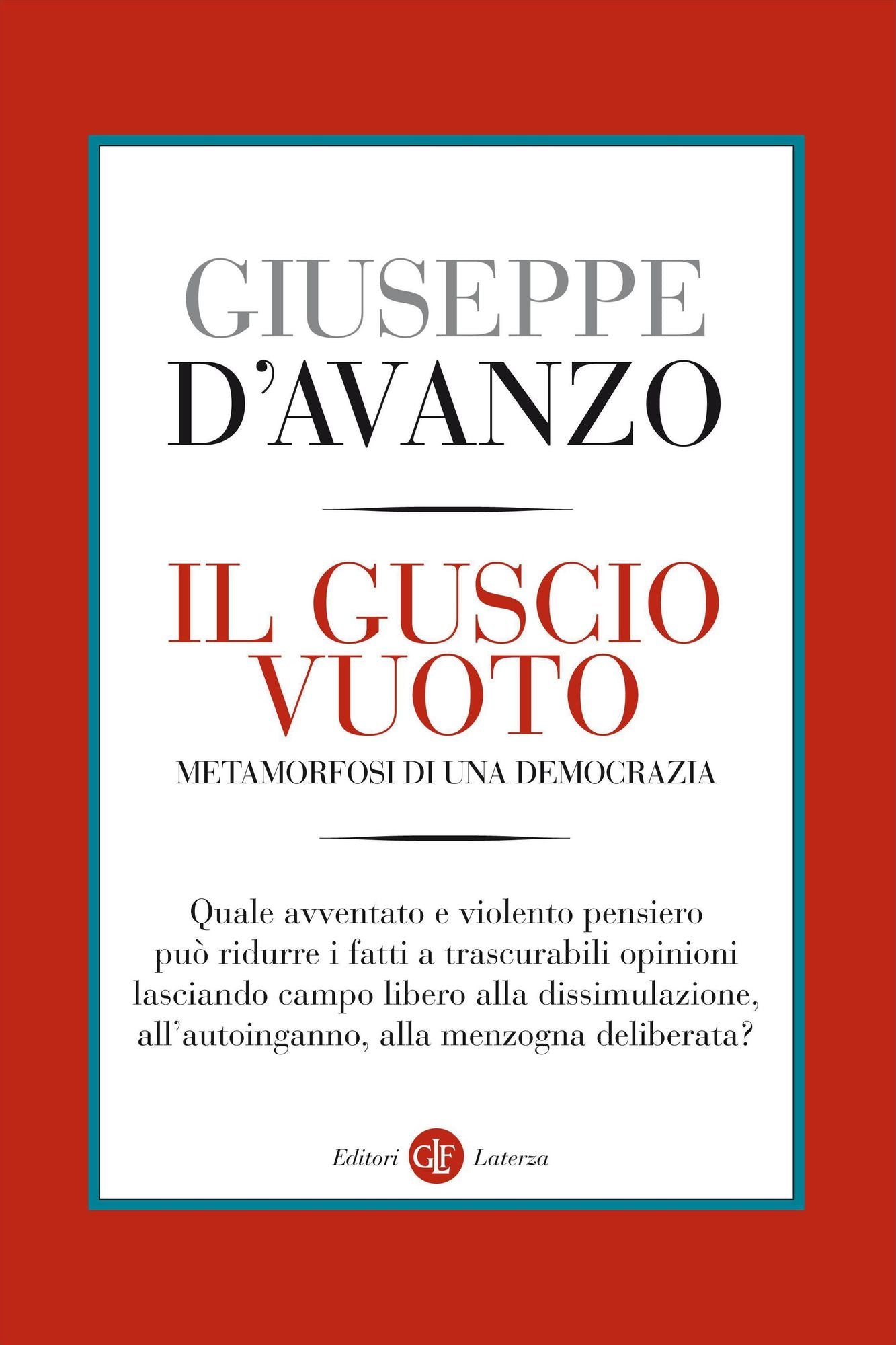 Il guscio vuoto: Metamorfosi di una democrazia
