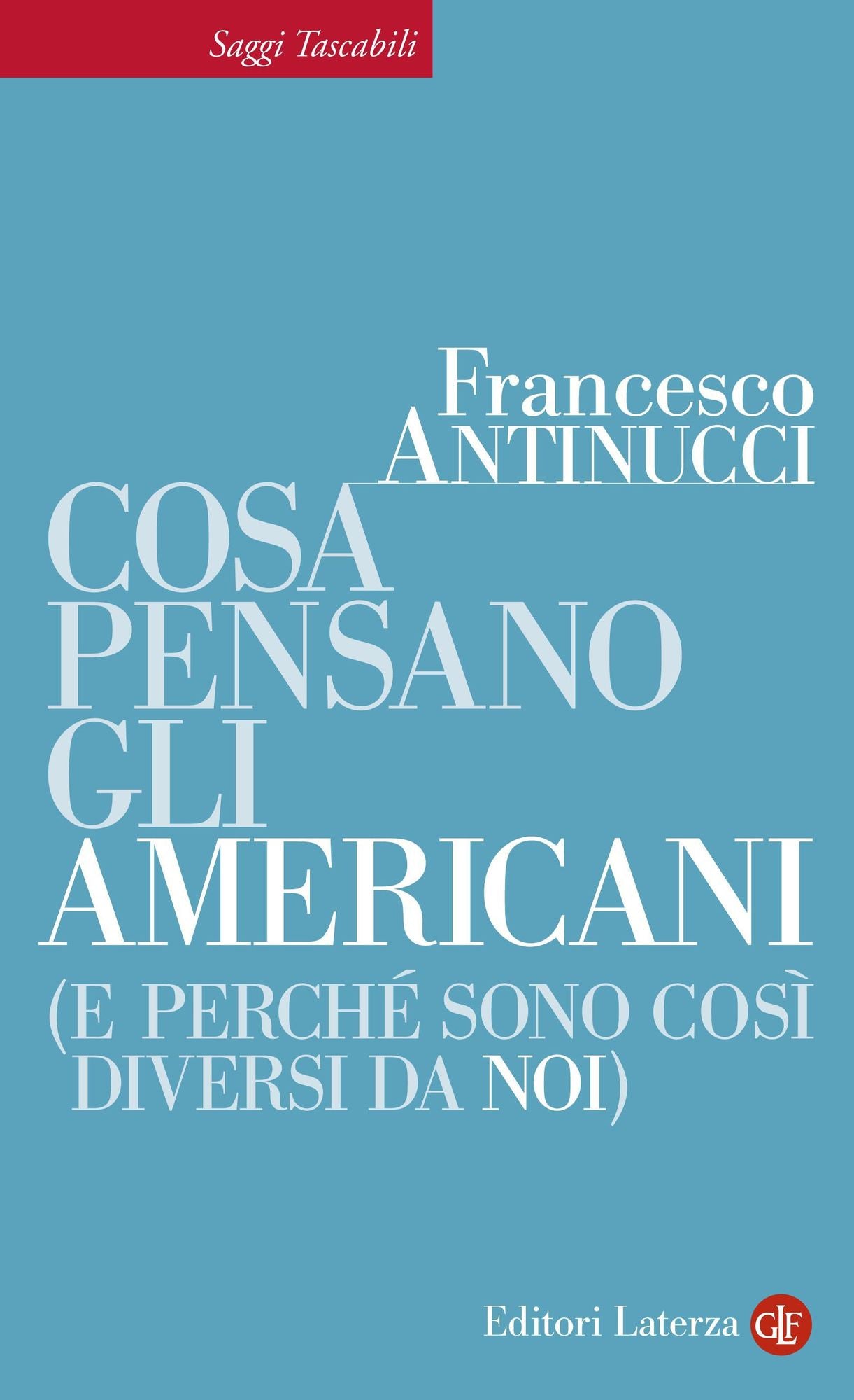 Cosa pensano gli americani (e perché sono così diversi da noi)