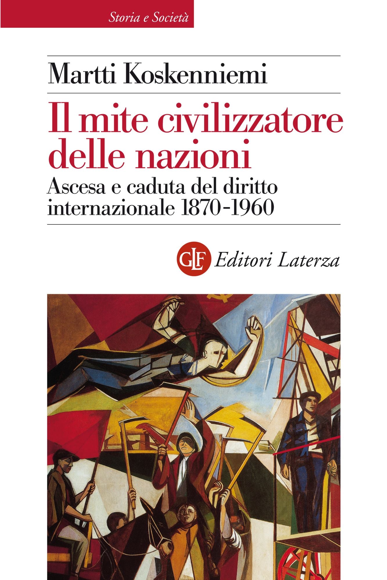 Il mite civilizzatore delle nazioni: Ascesa e caduta del diritto internazionale 1870-1960