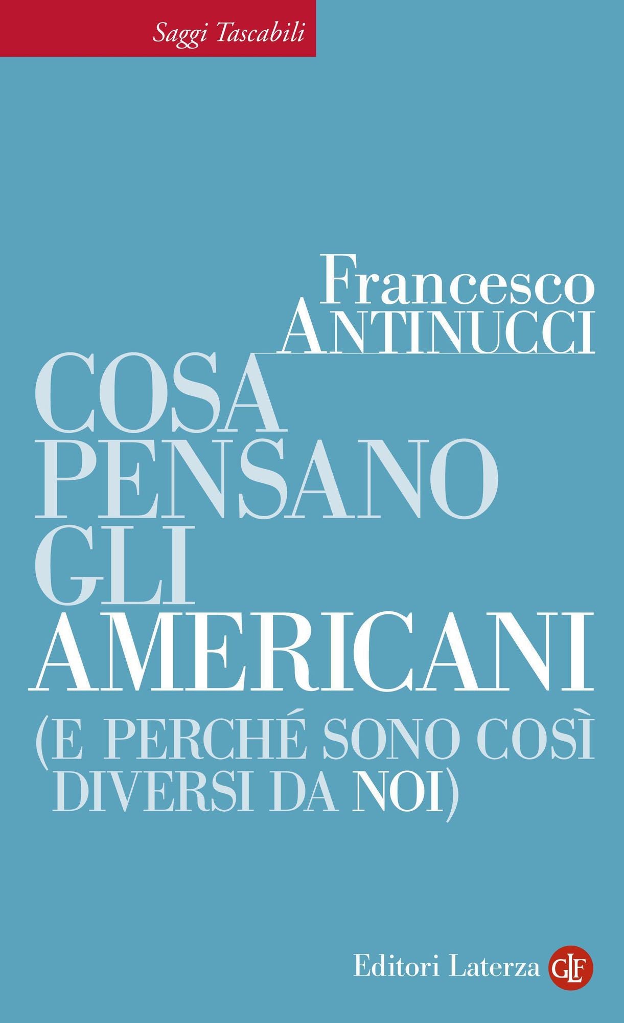 Cosa pensano gli americani (e perché sono così diversi da noi)
