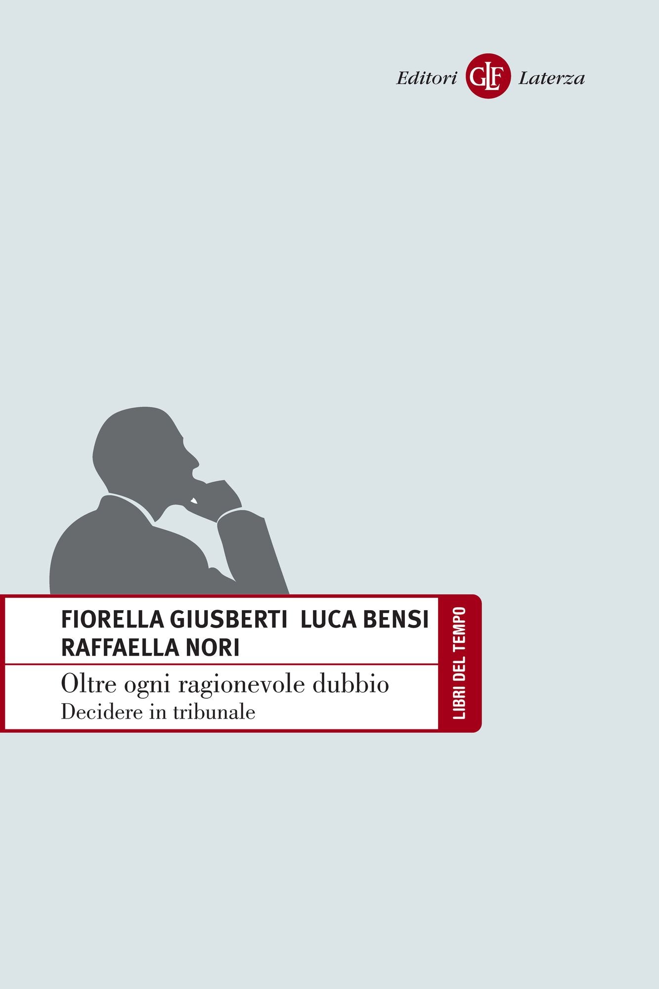 Oltre ogni ragionevole dubbio: Decidere in tribunale