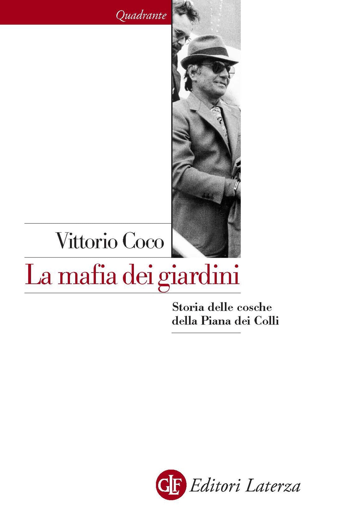 La mafia dei giardini: Storia delle cosche della Piana dei Colli