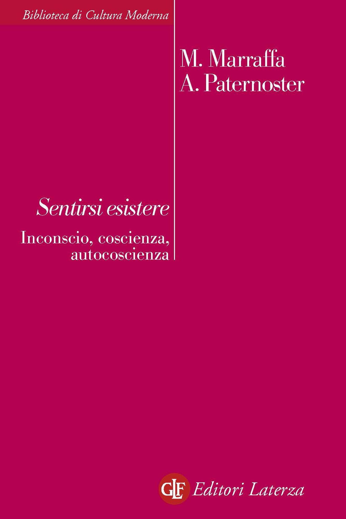 Sentirsi esistere: Inconscio, coscienza, autocoscienza