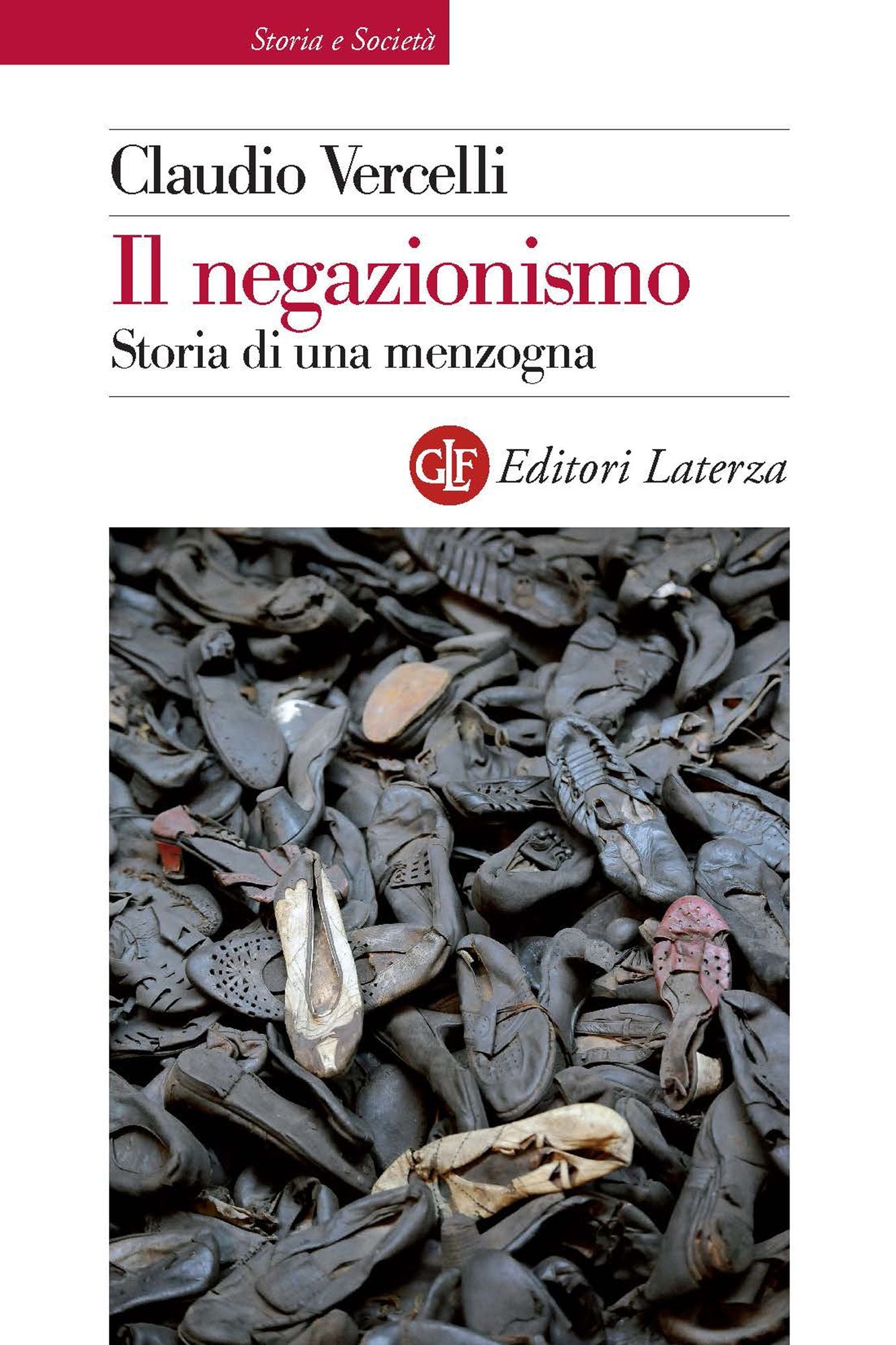 Il negazionismo: Storia di una menzogna