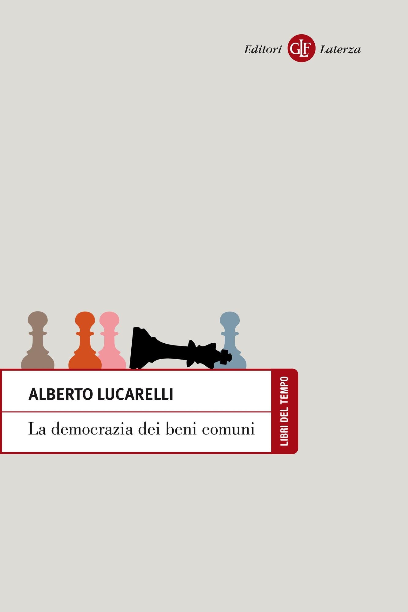 La democrazia dei beni comuni: Nuove frontiere del diritto pubblico
