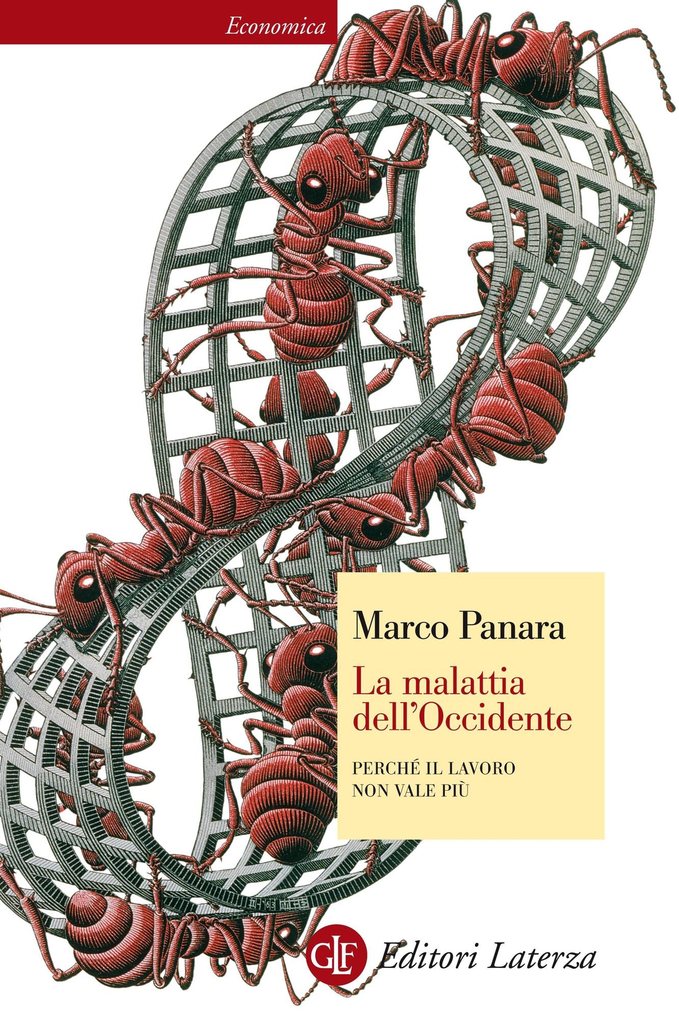 La malattia dell'Occidente: Perché il lavoro non vale più