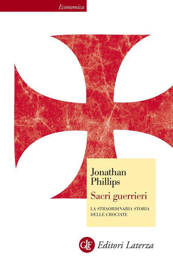 Sacri guerrieri: La straordinaria storia delle crociate