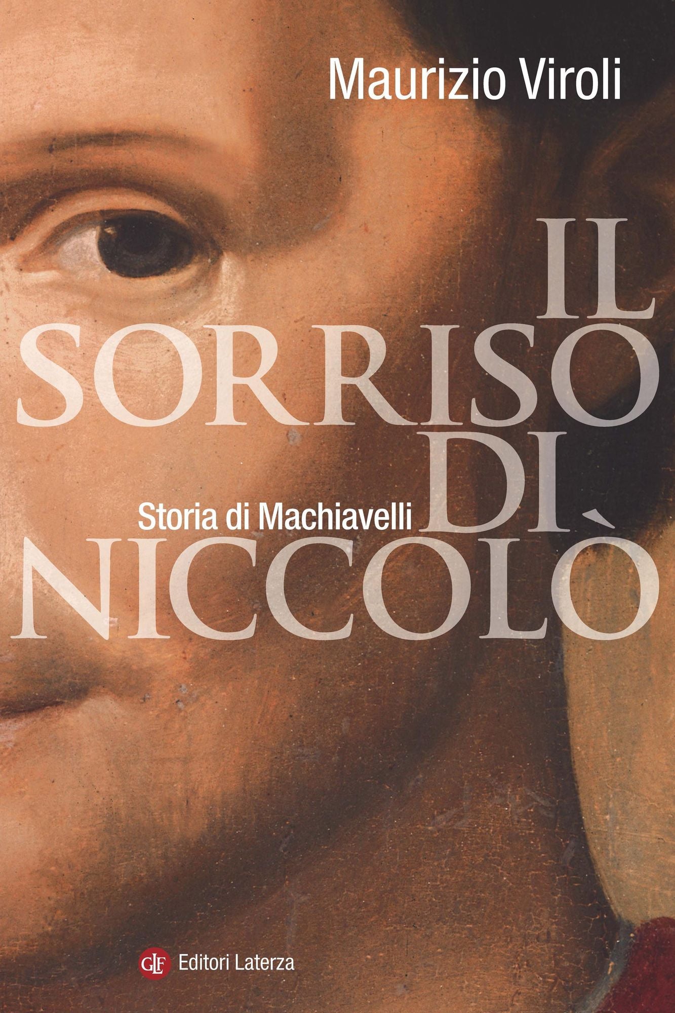 Il sorriso di Niccolò: Storia di Machiavelli