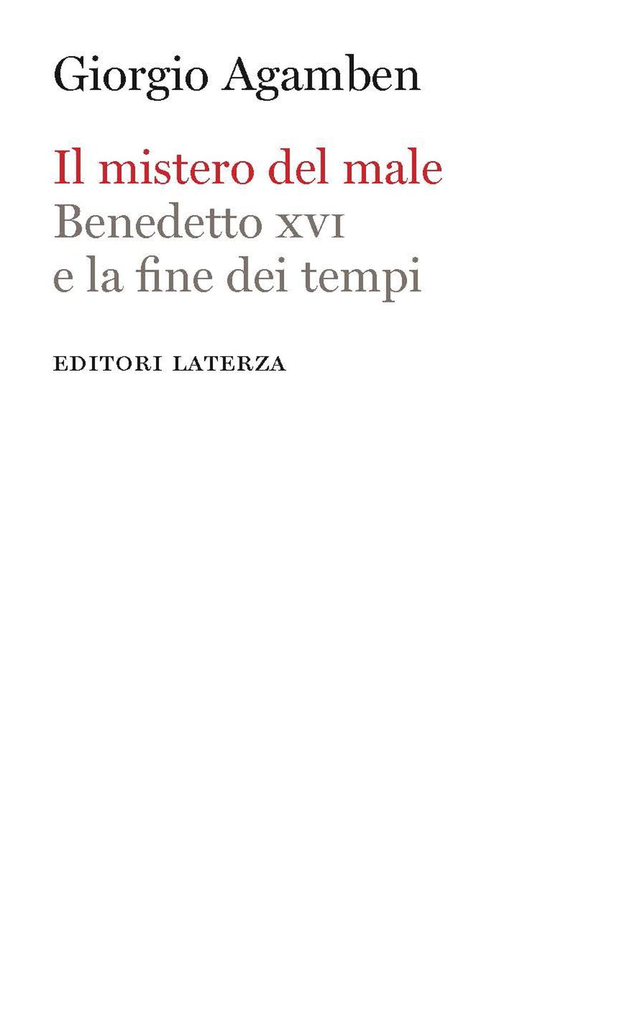 Il mistero del male: Benedetto XVI e la fine dei tempi