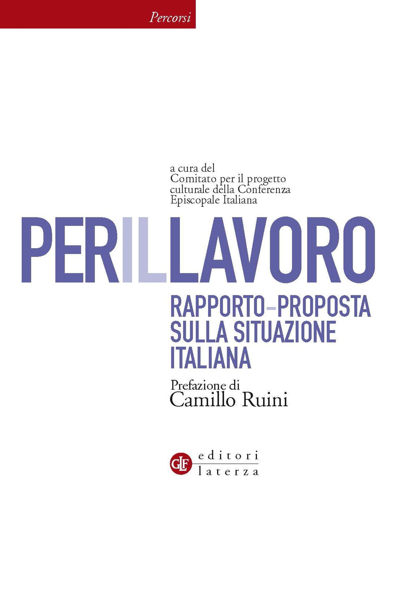 Per il lavoro: Rapporto-proposta sulla situazione italiana