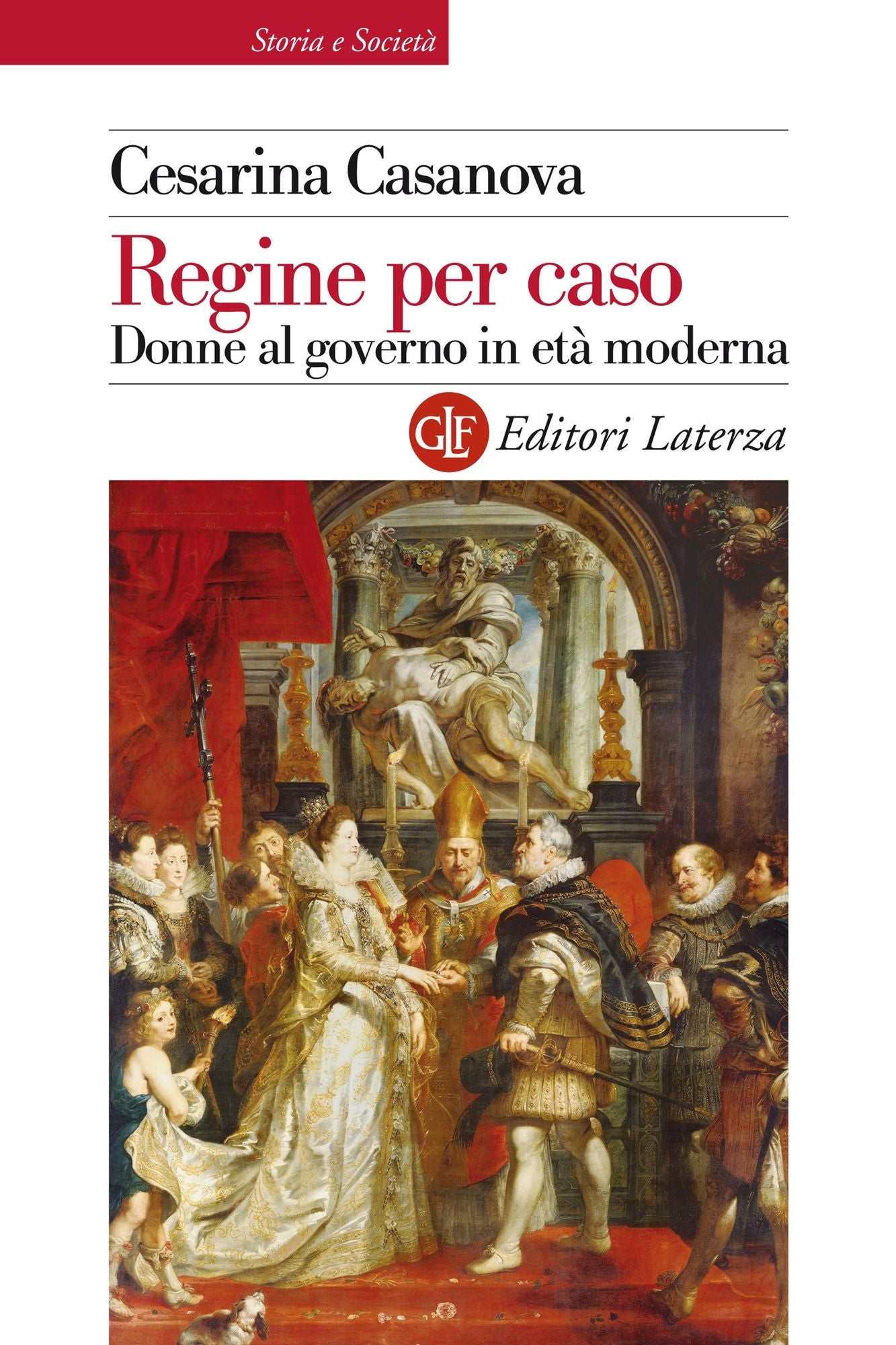 Regine per caso: Donne al governo in età moderna