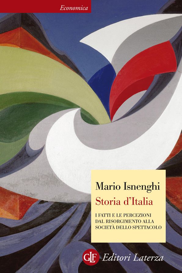 Storia d'Italia: I fatti e le percezioni dal Risorgimento alla società dello spettacolo