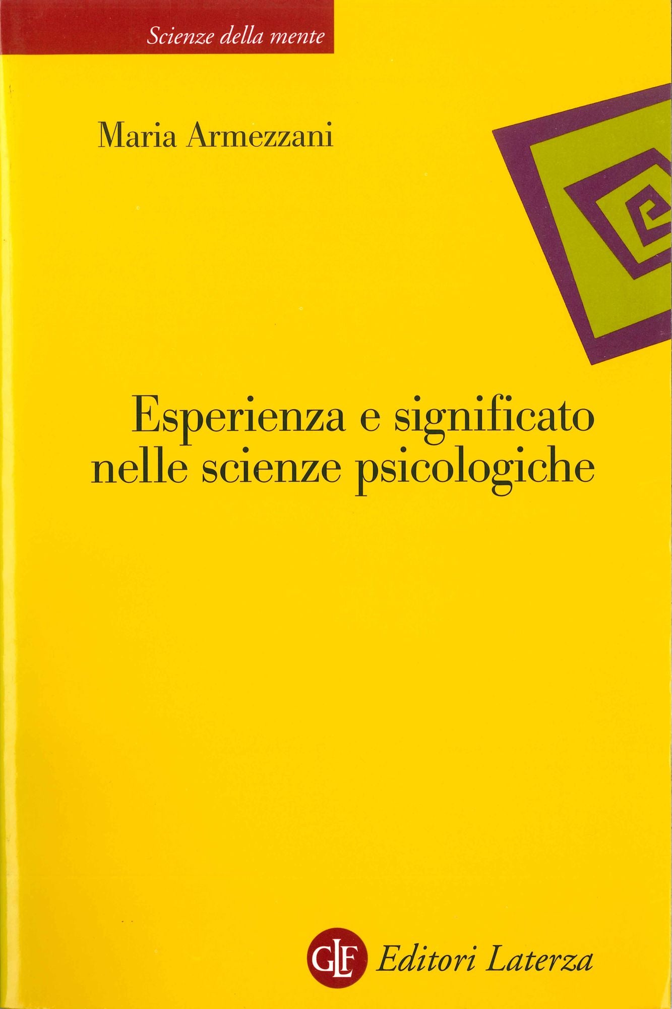 Esperienza e significato nelle scienze psicologiche: Naturalismo, fenomenologia, costruttivismo