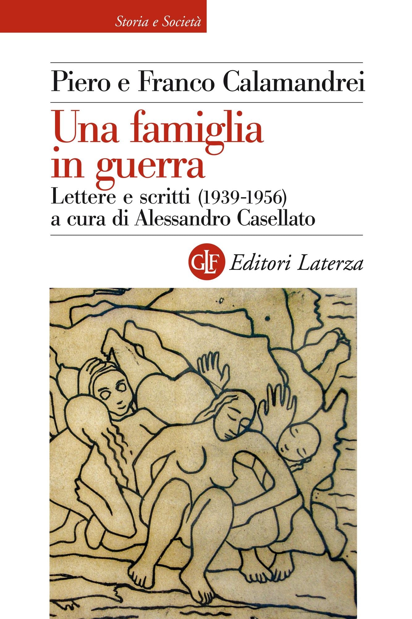 Una famiglia in guerra: Lettere e scritti (1939-1956)